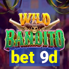 bet 9d